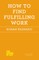 How to Find Fulfilling Work