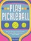 Play Pickleball