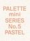 Palette Mini Series 05: Pastel