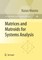 Matrices and Matroids for Systems Analysis