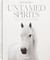 Doggett, D: Untamed Spirits: Horses From Around the World