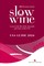Parker Wong, D: Slow Wine USA Guide 2024