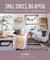 O'Neill, F: Small Spaces, Big Appeal