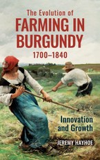 The Evolution of Farming in Burgundy, 1700-1840
