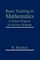 Basic Training in Mathematics