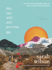 Wilson, S: This One Wild and Precious Life