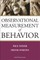 Observational Measurement of Behavior