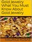 Gold Jewelry: What You Must Know About Gold Jewelry