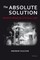 The Absolute Solution