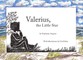 Valerius, the little star