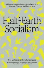 Vettese, T: Half-Earth Socialism