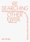 Bertschi, D: Researching Otherwise
