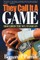 They Call It a Game