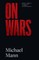 Mann, M: On Wars