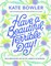 Bowler, K: Have a Beautiful, Terrible Day!