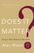 Does It Matter?
