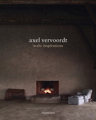 Flammarion-Pere Castor Axel Vervoordt: Wabi Inspirations