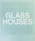 Phaidon Editors: Glass Houses