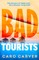 Carver, C: Bad Tourists