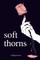 Devoue, B: Soft Thorns