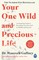 Gaffney, M: Your One Wild and Precious Life
