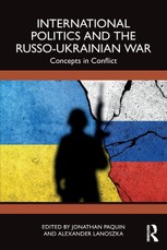 International Politics and the Russo-Ukrainian War