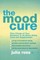 The Mood Cure