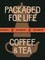 Packaged for Life: Coffee & Tea