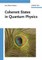 Coherent States in Quantum Physics