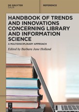 Handbook of Trends and Innovations Concerning Library and Information Science