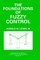 The Foundations of Fuzzy Control