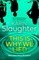 Slaughter, K: This is Why we Lied