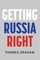 Graham, T: Getting Russia Right