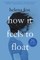 How It Feels to Float