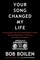 Boilen, B: Your Song Changed My Life