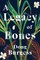 Burgess, D: A Legacy of Bones