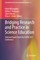 Bridging Research and Practice in Science Education