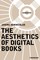 The Aesthetics of Digital Books