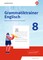 Grammatiktrainer Engl. 8 Arb. Grammatik mit System