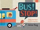 Yang, J: Bus! Stop!