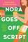 Nora Goes Off Script