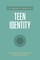 A Parent's Guide to Teen Identity