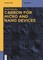 Sharma, S: Carbon for Micro and Nano Devices