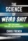French, C: Science of Weird Shit