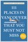 Doroghy, D: 111 Places in Vancouver That You Must Not Miss