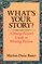 What's Your Story?