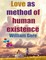 Love as Method of Human Existence