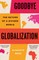 Braw, E: Goodbye Globalization