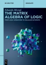 The Matrix Algebra of Logic