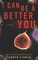 I Can Be A Better You